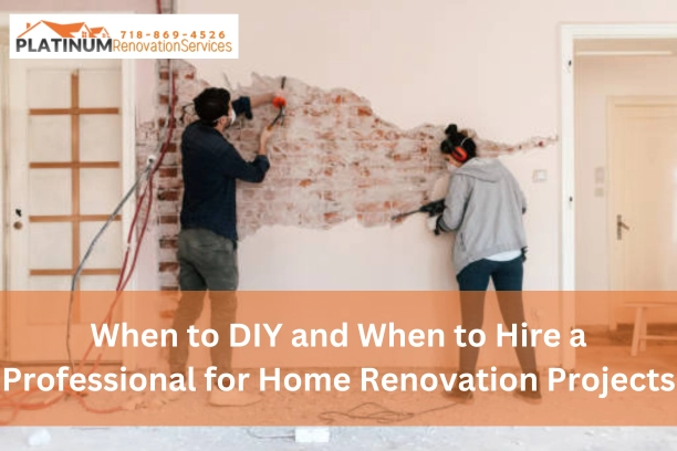 When to DIY and When to Hire a Professional for Home Renovation Projects