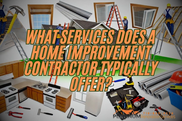 What Services Does a Home Improvement Contractor Typically Offer